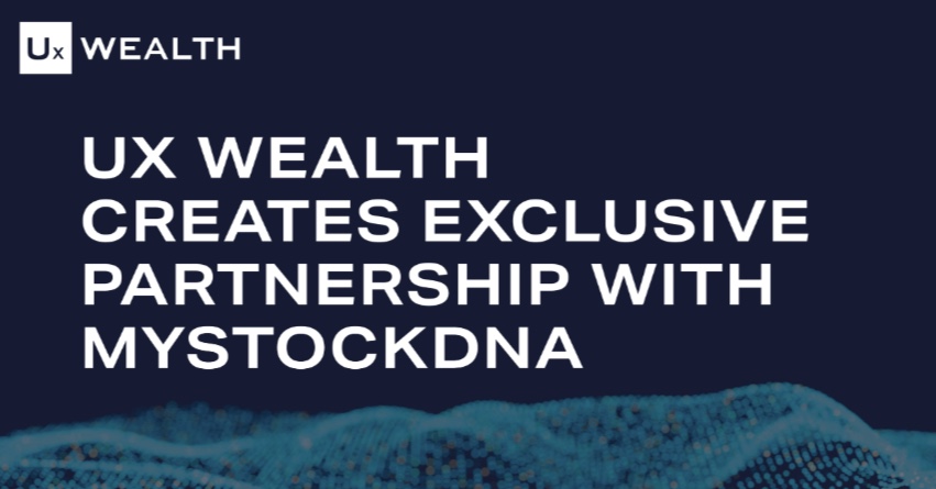 UX Wealth Creates Exclusive Partnership with MyStockDNA